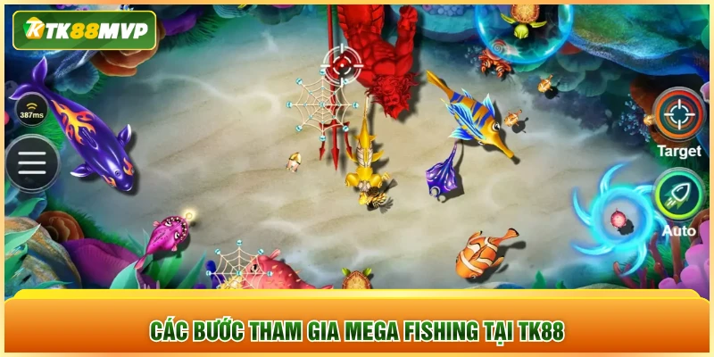 Các bước tham gia Mega Fishing tại TK88