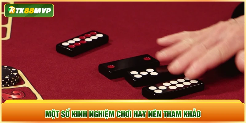Một số kinh nghiệm chơi hay nên tham khảo